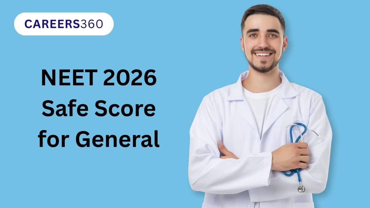 NEET 2026 Safe Score for General Category for Government Colleges